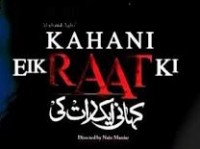 Kahani Aik Raat Ki